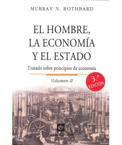 EL HOMBRE, LA ECONOMÍA Y EL ESTADO. VOLUMEN II