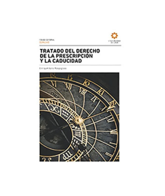 TRATADO DEL DERECHO DE LA PRESCRIPCIÓN Y LA CADUCIDAD