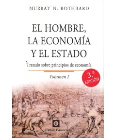 EL HOMBRE, LA ECONOMÍA Y EL ESTADO. VOLUMEN.I
