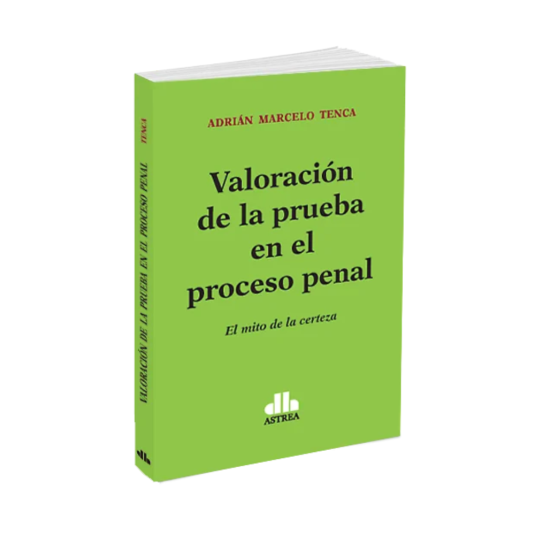 VALORACIÓN DE LA PRUEBA EN EL PROCESO PENAL