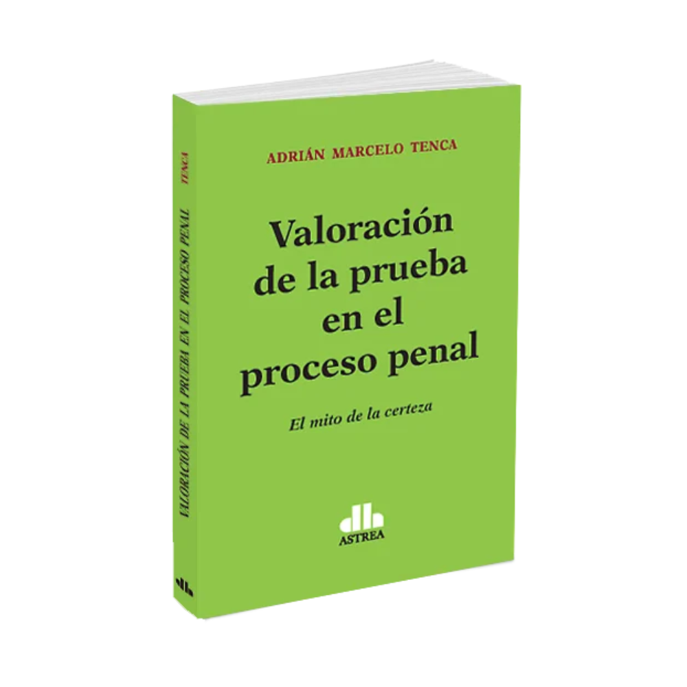 VALORACIÓN DE LA PRUEBA EN EL PROCESO PENAL