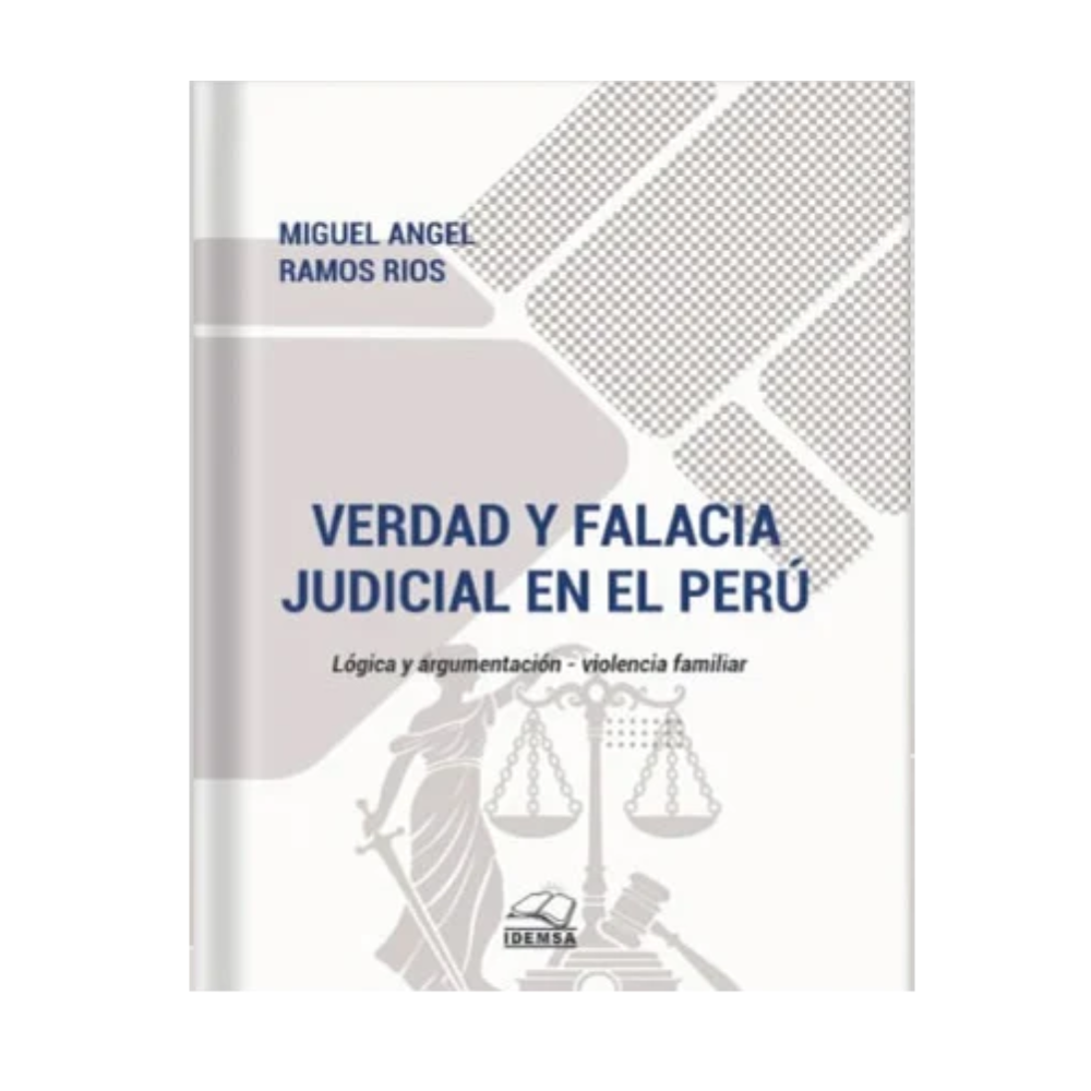 VERDAD Y FALACIA JUDICIAL EN EL PERÚ
