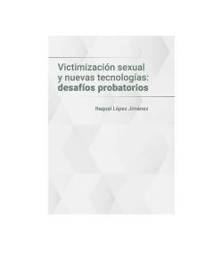 VICTIMIZACIÓN SEXUAL Y NUEVAS TECNOLOGÍAS: DESAFÍOS PROBATORIOS