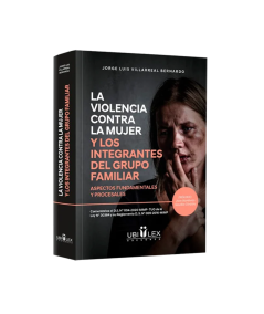 VIOLENCIA CONTRA LA MUJER Y LOS INTEGRANTES DEL GRUPO FAMILIAR.