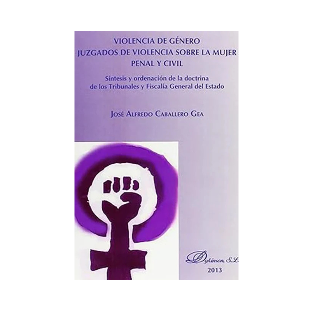 VIOLENCIA DE GÉNERO JUZGADOS DE VIOLENCIA SOBRE LA MUJER PENAL Y CIVIL