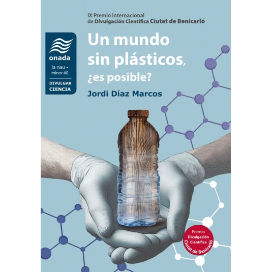 UN MUNDO SIN PLÁSTICOS, ¿ES POSIBLE?