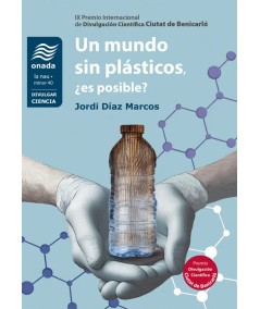 UN MUNDO SIN PLÁSTICOS, ¿ES POSIBLE?