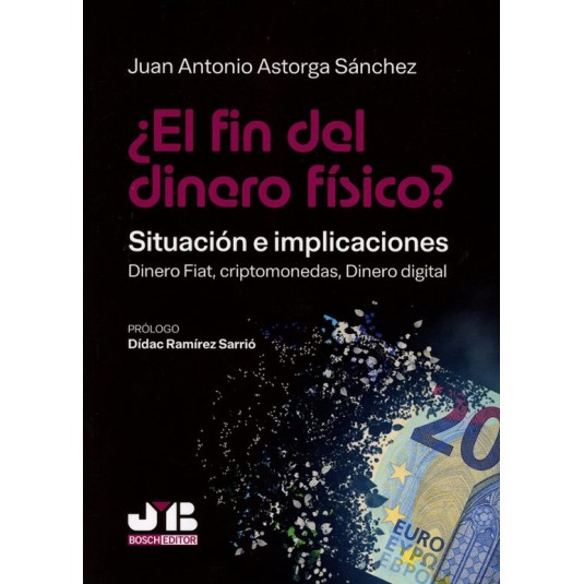 ¿EL FIN DEL DINERO FÍSICO? SITUACIÓN E IMPLICANCIONES