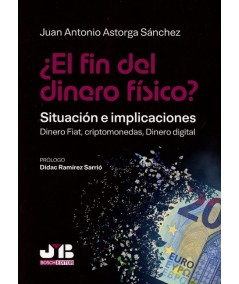 ¿EL FIN DEL DINERO FÍSICO? SITUACIÓN E IMPLICANCIONES