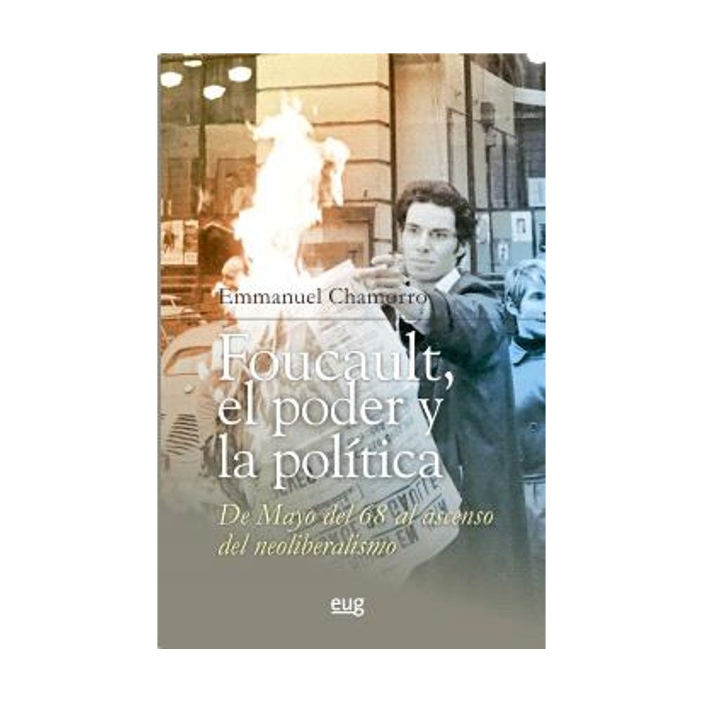 FOUCAULT, EL PODER Y LA POLÍTICA