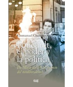 FOUCAULT, EL PODER Y LA POLÍTICA