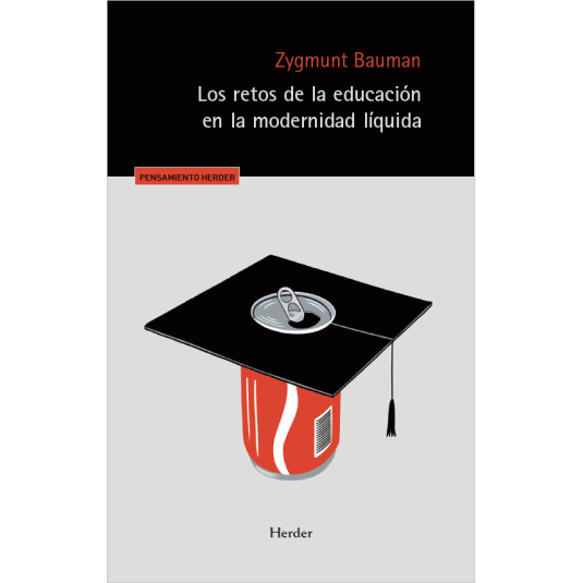 LOS RETOS DE LA EDUCACIÓN EN LA MODERNIDAD LÍQUIDA