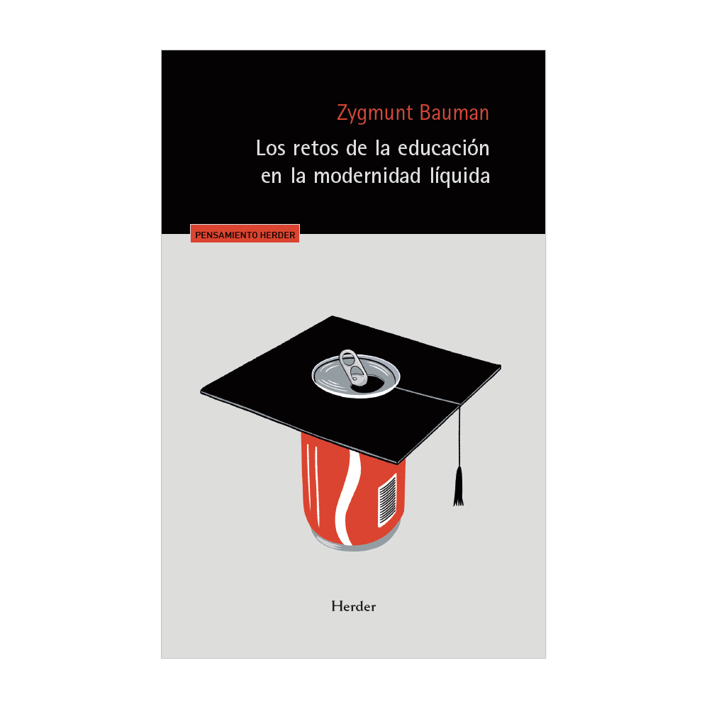 LOS RETOS DE LA EDUCACIÓN EN LA MODERNIDAD LÍQUIDA