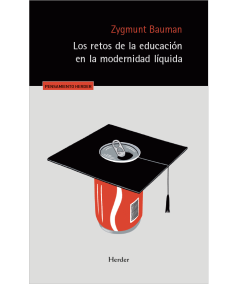 LOS RETOS DE LA EDUCACIÓN EN LA MODERNIDAD LÍQUIDA