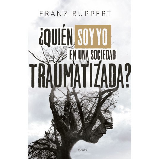 ¿QUIÉN SOY YO EN UNA SOCIEDAD TRAUMATIZADA?