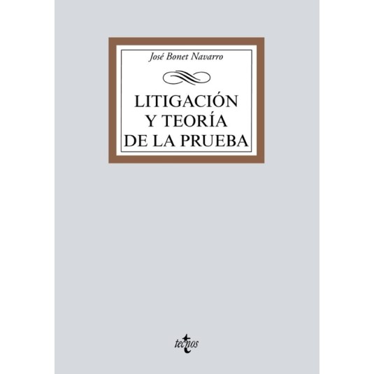 LITIGACIÓN Y TEORÍA DE LA PRUEBA