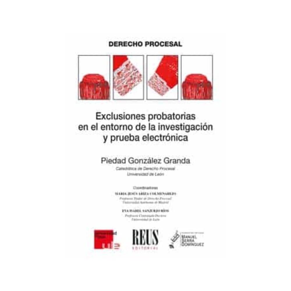 EXCLUSIONES PROBATORIAS EN EL ENTORNO DE LA INVESTIGACIÓN Y PRUEB A ELECTRÓNICA