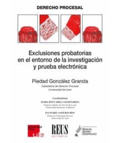 EXCLUSIONES PROBATORIAS EN EL ENTORNO DE LA INVESTIGACIÓN Y PRUEB A ELECTRÓNICA