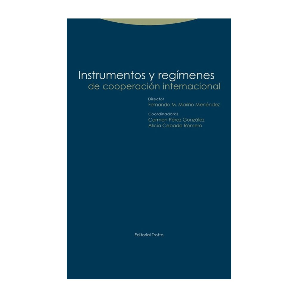 INSTRUMENTOS Y REGIMENES DE COOPERACION INTERNACIONAL
