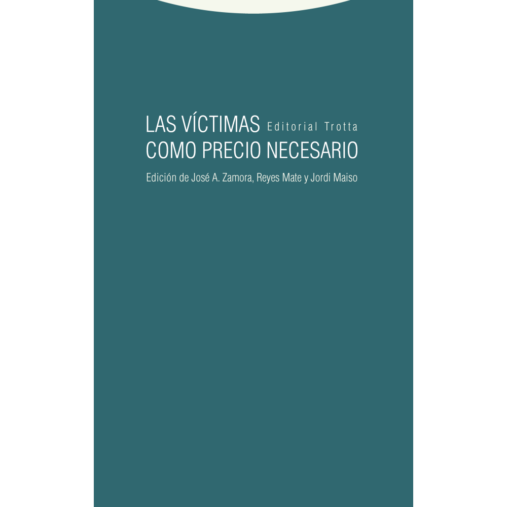 LAS VICTIMAS COMO PRECIO NECESARIO