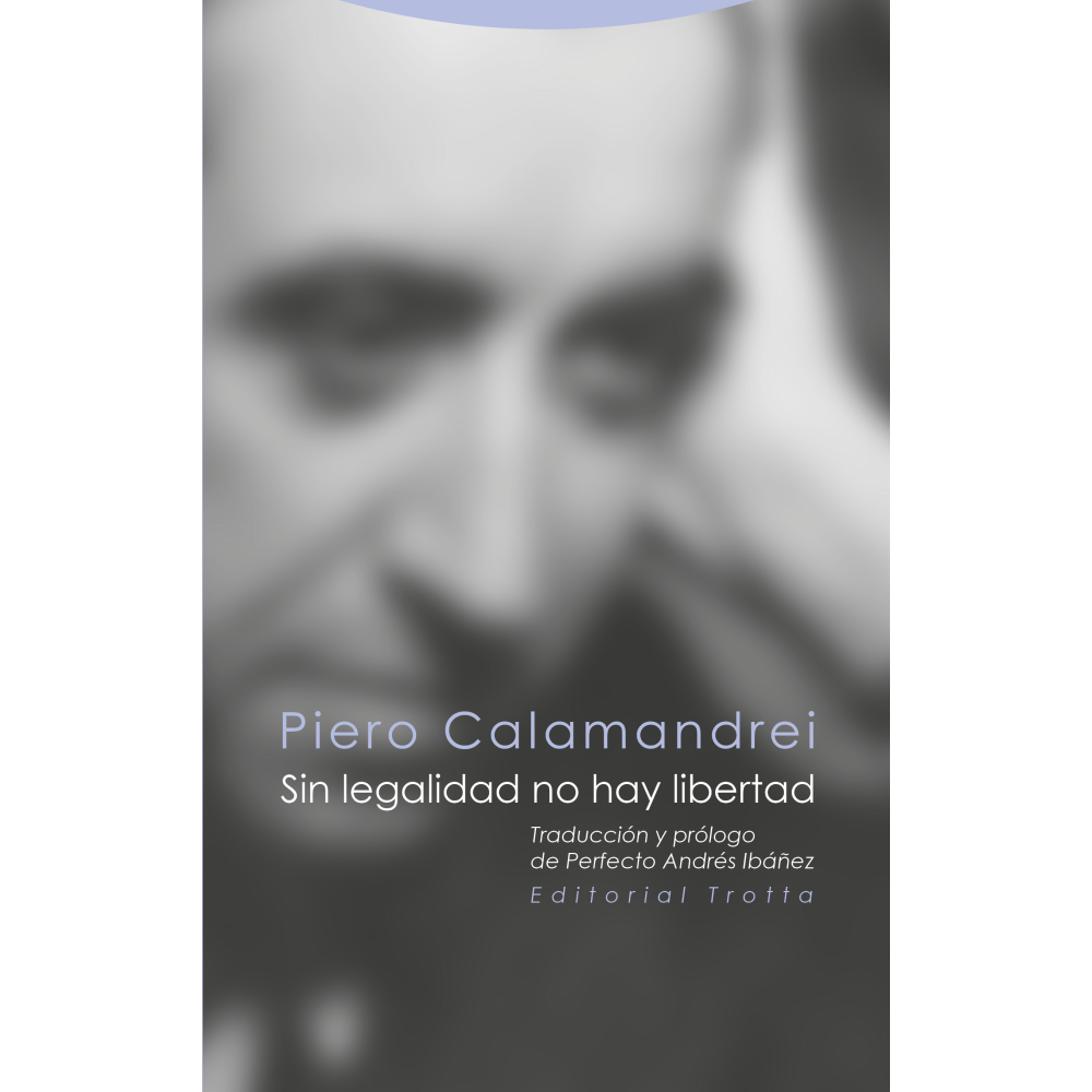 SIN LEGALIDAD NO HAY LIBERTAD