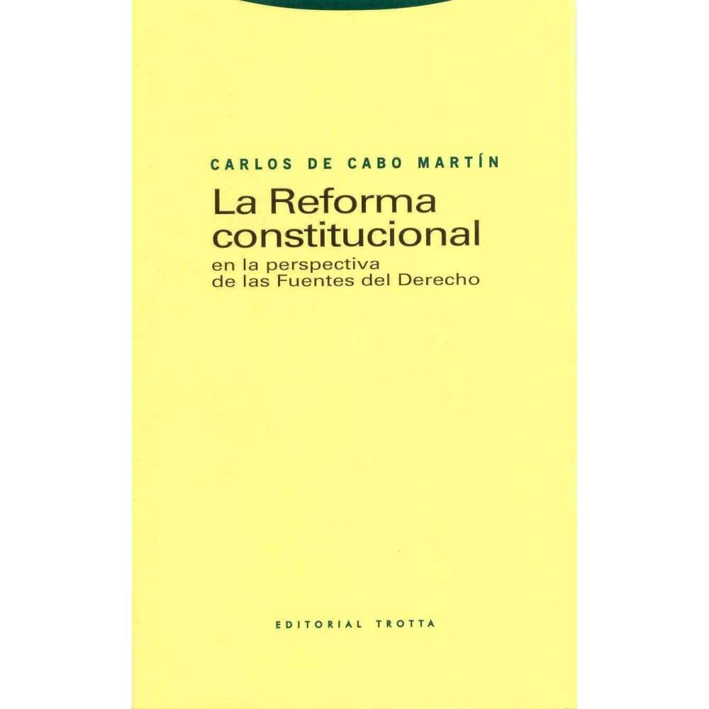 LA REFORMA CONSTITUCIONAL EN LA PERSPECTIVA DE LAS FUENTES DEL DERECHO