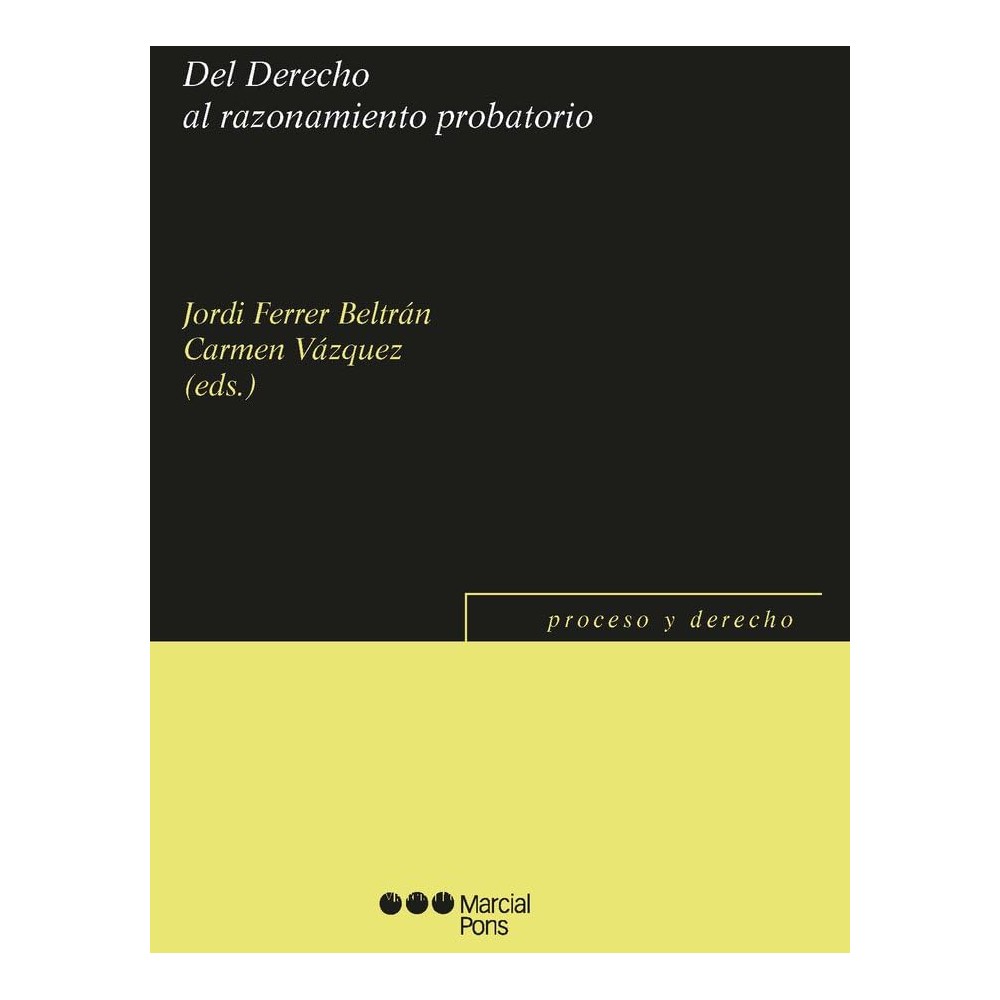 DEL DERECHO AL RAZONAMIENTO PROBATORIO