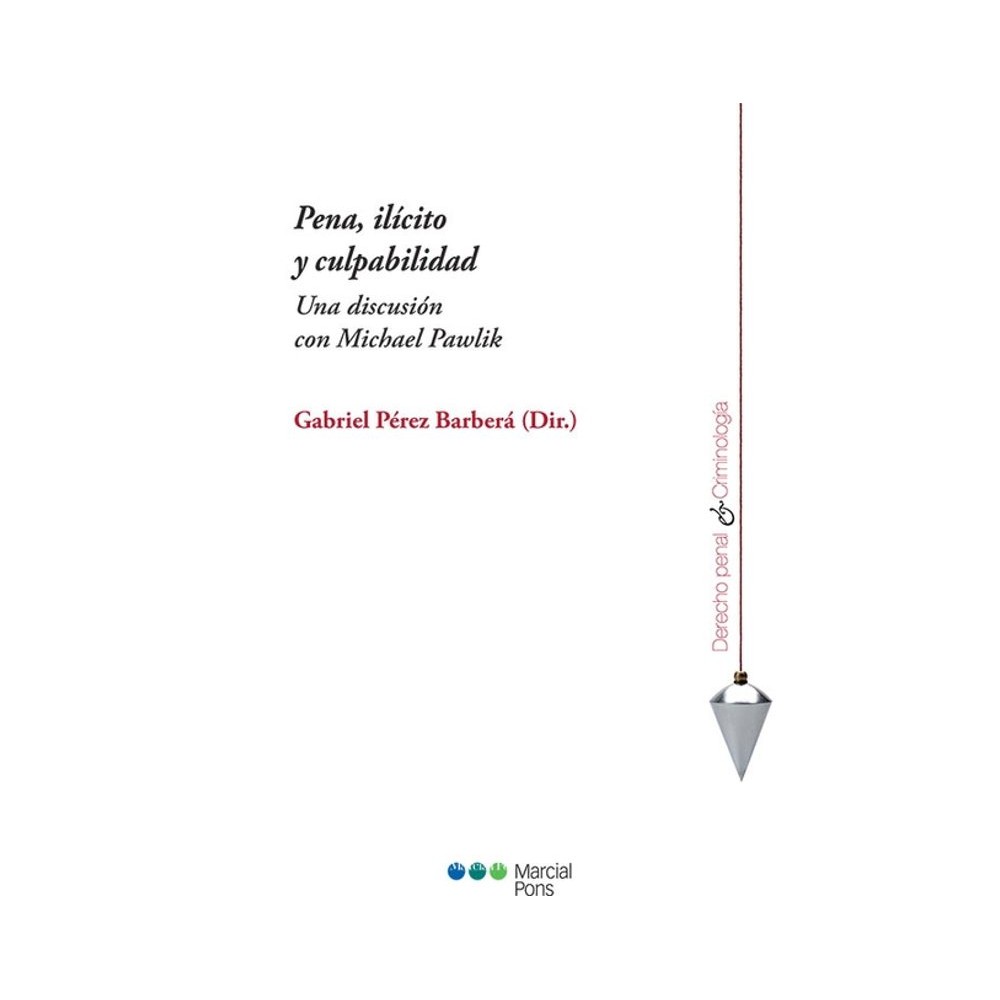 PENA ILICITO Y CULPABILIDAD