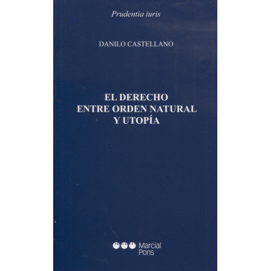 EL DERECHO ENTRE ORDENA NATURAL Y UTOPÍA