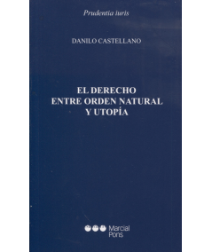 EL DERECHO ENTRE ORDENA NATURAL Y UTOPÍA