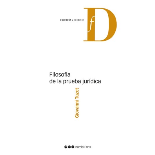 FILOSOFÍA DE LA PRUEBA JURÍDICA