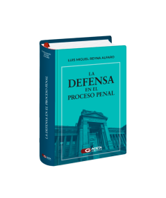LA DEFENSA EN EL PROCESO PENAL