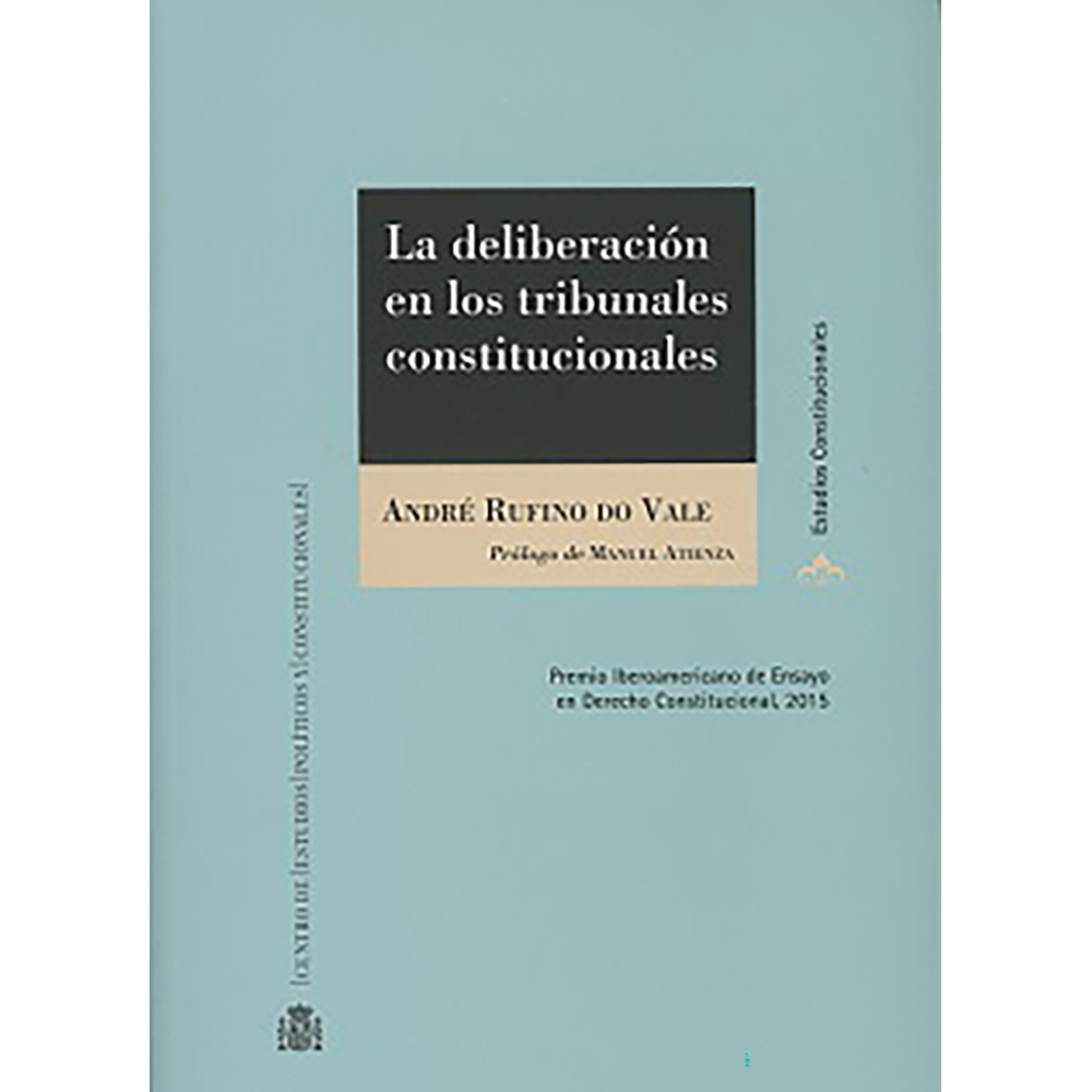LA DELIBERACIÓN EN LOS TRIBUNALES CONSTITUCIONALES
