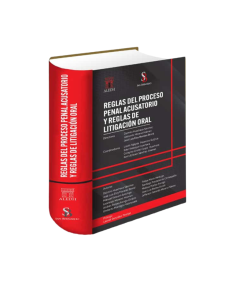 REGLAS DEL PROCESO PENAL ACUSATORIO Y REGLAS DE LITIGACIÓN ORAL