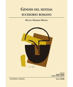 GÉNESIS DEL SISTEMA SUCESORIO ROMANO