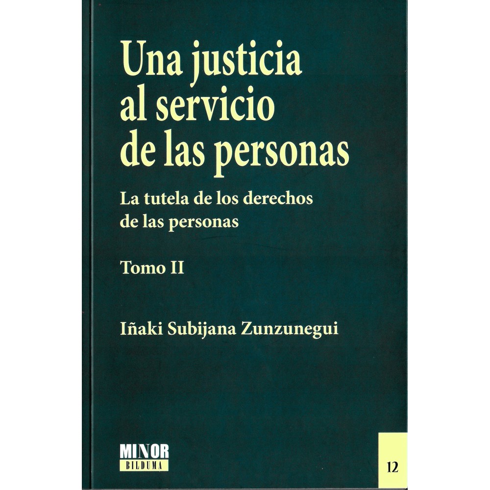 UNA JUSTICIA AL SERVICIO DE LAS PERSONAS. TOMO II