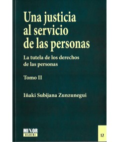 UNA JUSTICIA AL SERVICIO DE LAS PERSONAS. TOMO II