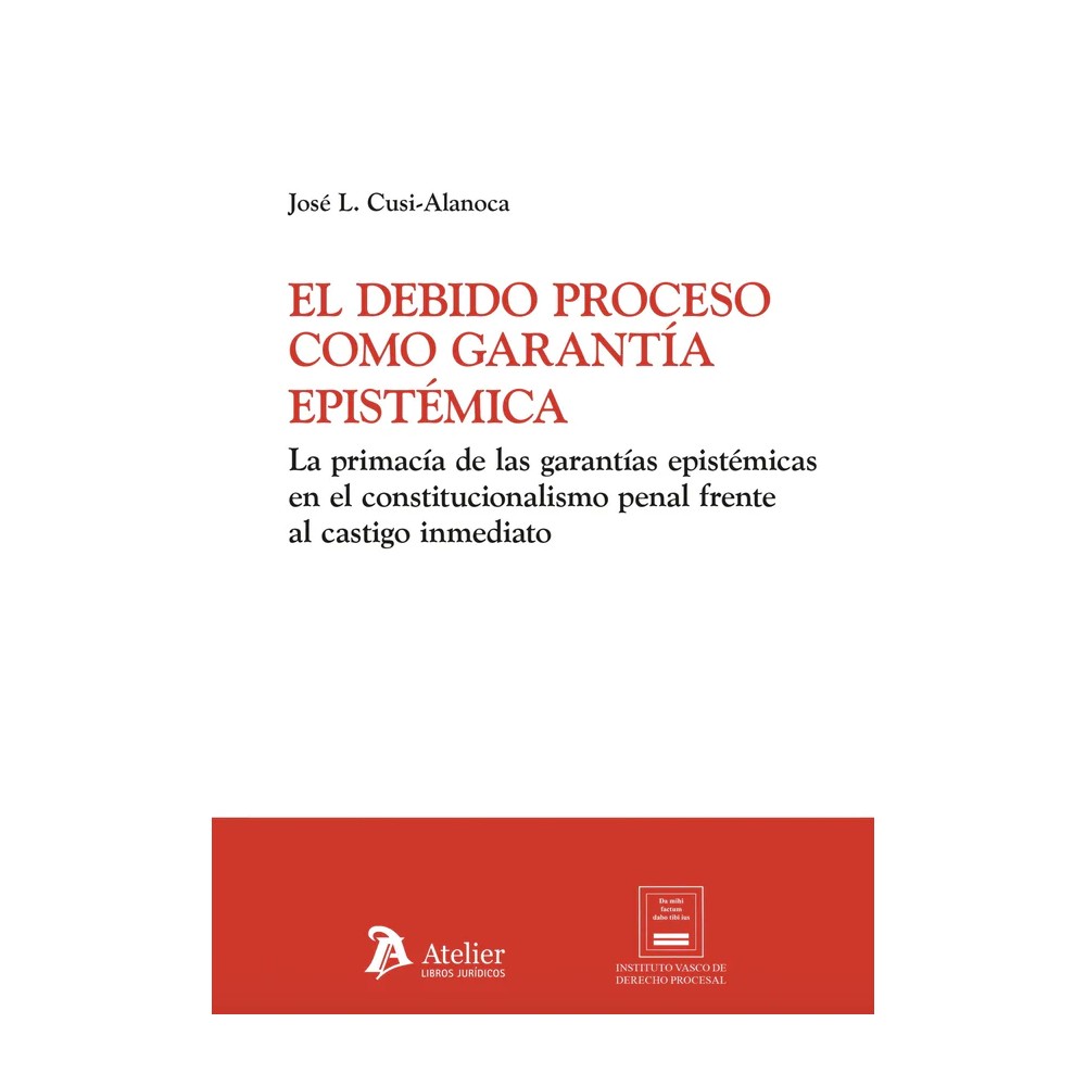 EL DEBIDO PROCESO COMO GARANTÍA EPISTÉMICA