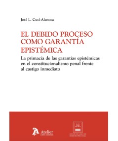 EL DEBIDO PROCESO COMO GARANTÍA EPISTÉMICA