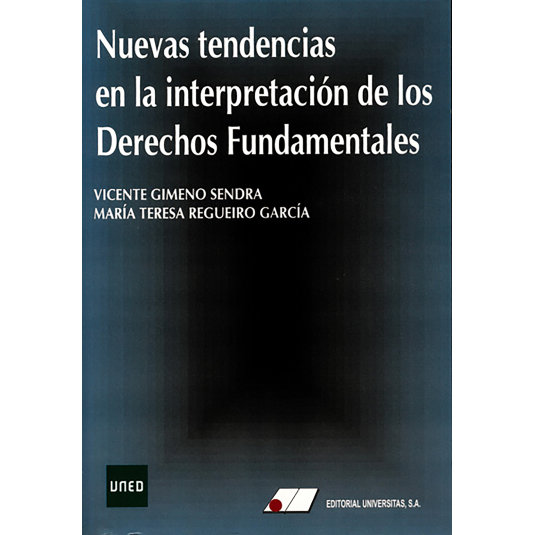 NUEVAS TENDENCIAS EN LA INTERPRETACIÓN DE LOS DERECHOS FUNDAMENTALES