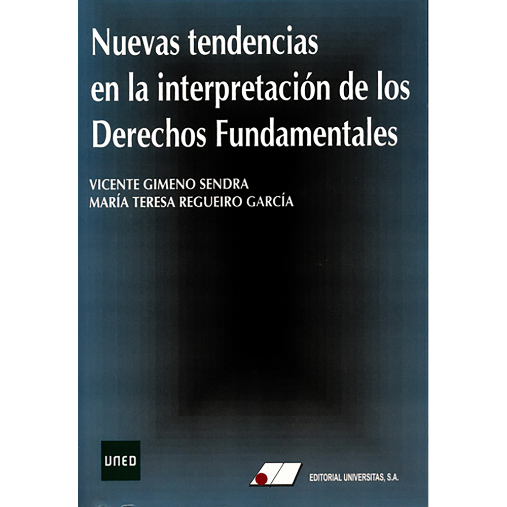NUEVAS TENDENCIAS EN LA INTERPRETACIÓN DE LOS DERECHOS FUNDAMENTALES