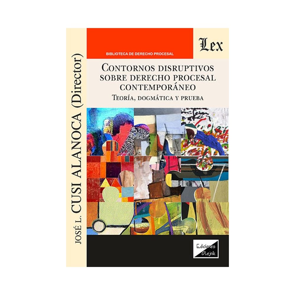 CONTORNOS DISRUPTIVOS SOBRE DERECHO PROCESAL CONTEMPORANEO