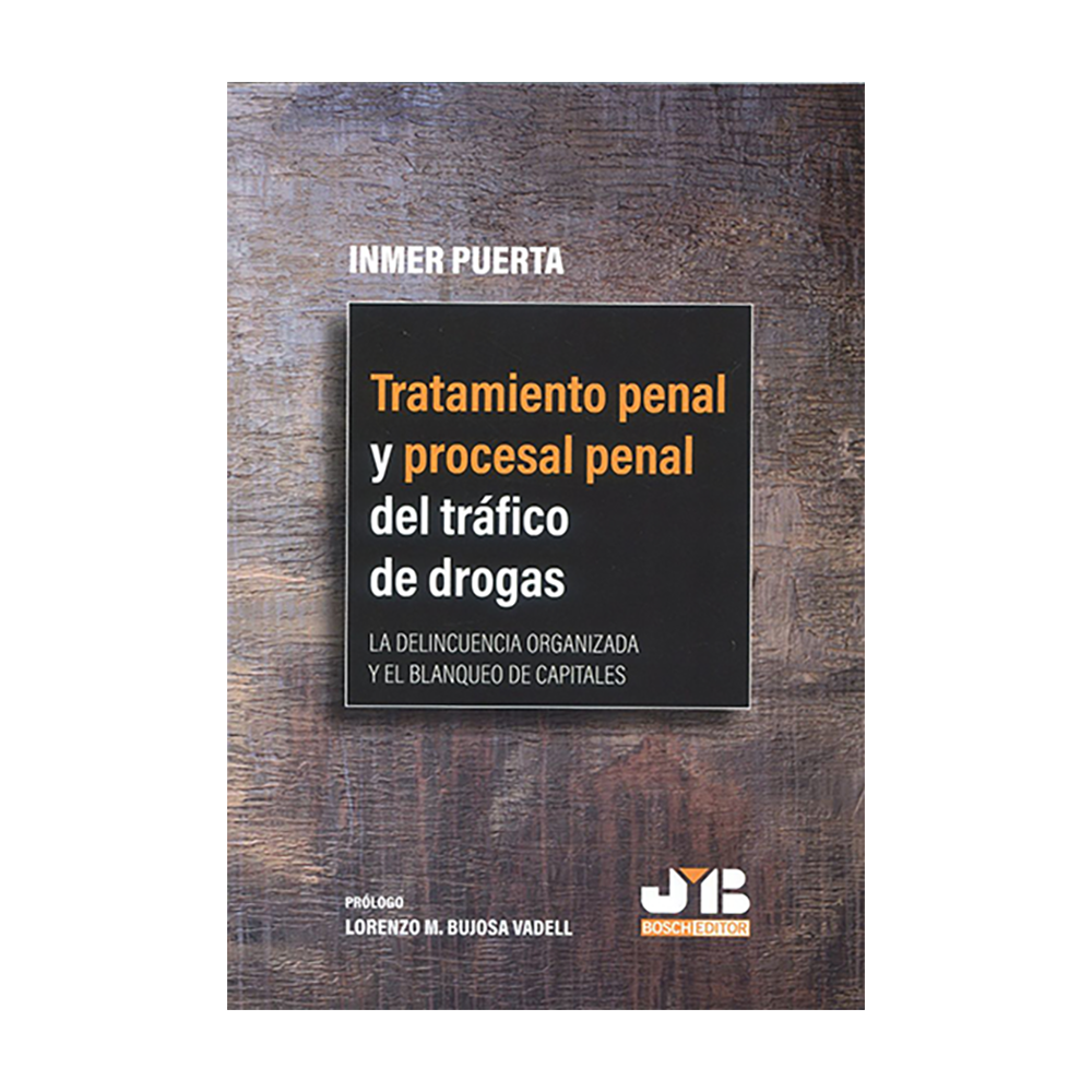 TRATAMIENTO PENAL Y PROCESAL PENAL DEL TRÁFICO DE DROGAS