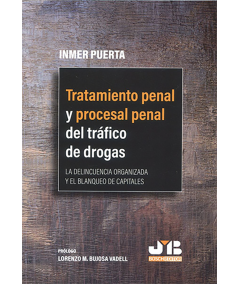 TRATAMIENTO PENAL Y PROCESAL PENAL DEL TRÁFICO DE DROGAS