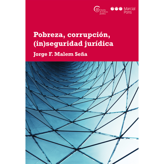 POBREZA, CORRUPCIÓN, (IN)SEGURIDAD JURÍDICA