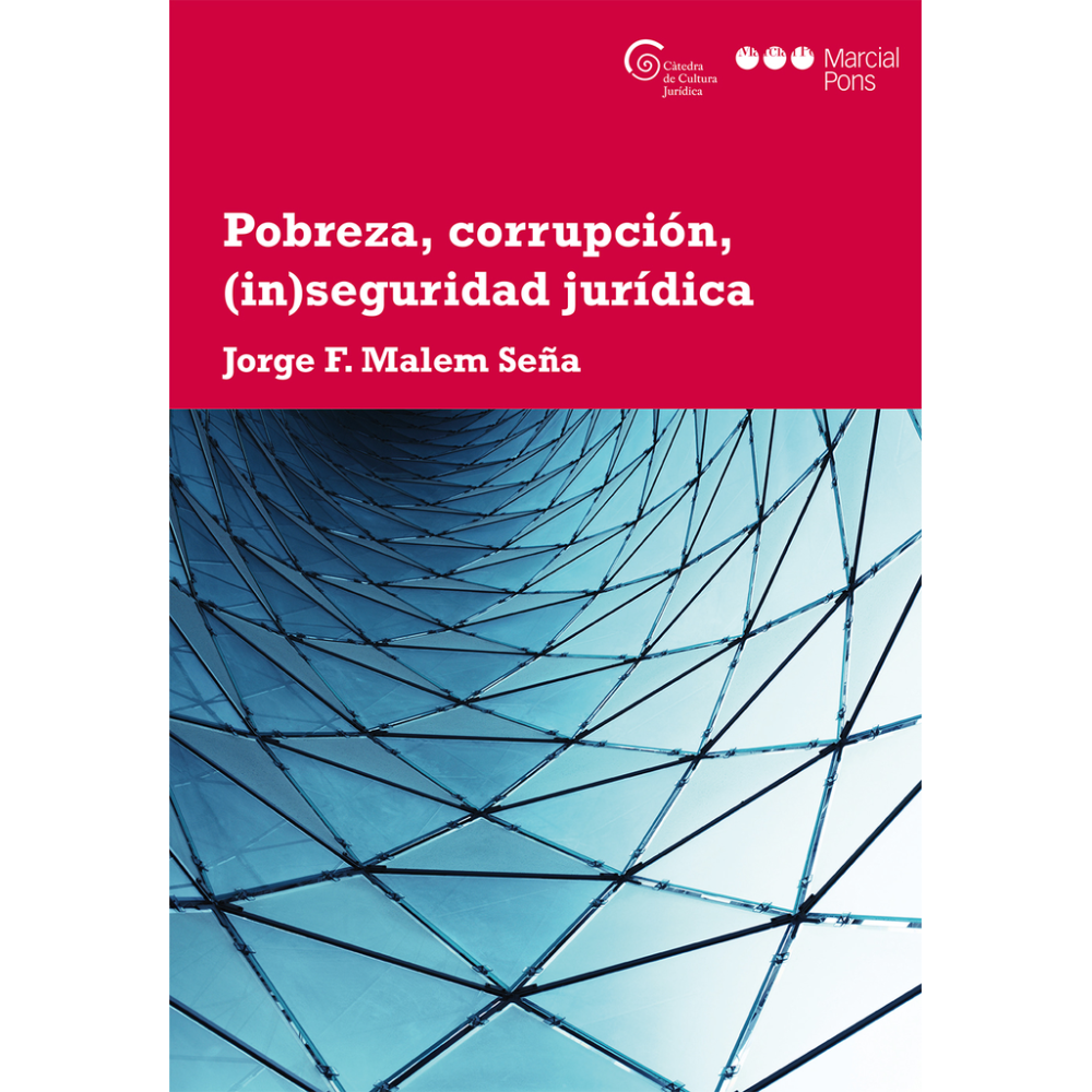 POBREZA, CORRUPCIÓN, (IN)SEGURIDAD JURÍDICA