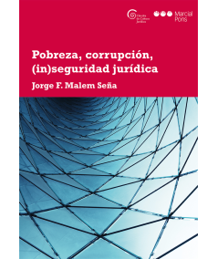 POBREZA, CORRUPCIÓN, (IN)SEGURIDAD JURÍDICA