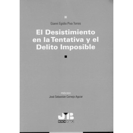 EL DESISTIMIENTO EN LA TENTATIVA Y EL DELITO IMPOSIBLE