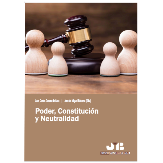 PODER, CONSTITUCIÓN Y NEUTRALIDAD