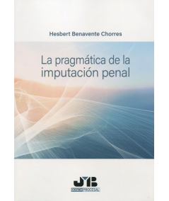 LA PRAGMÁTICA DE LA IMPUTACIÓN PENAL